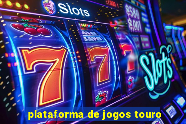 plataforma de jogos touro